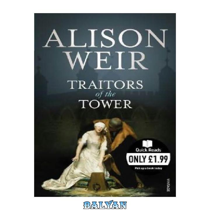 دانلود کتاب Traitors of the Tower (Quick Reads)